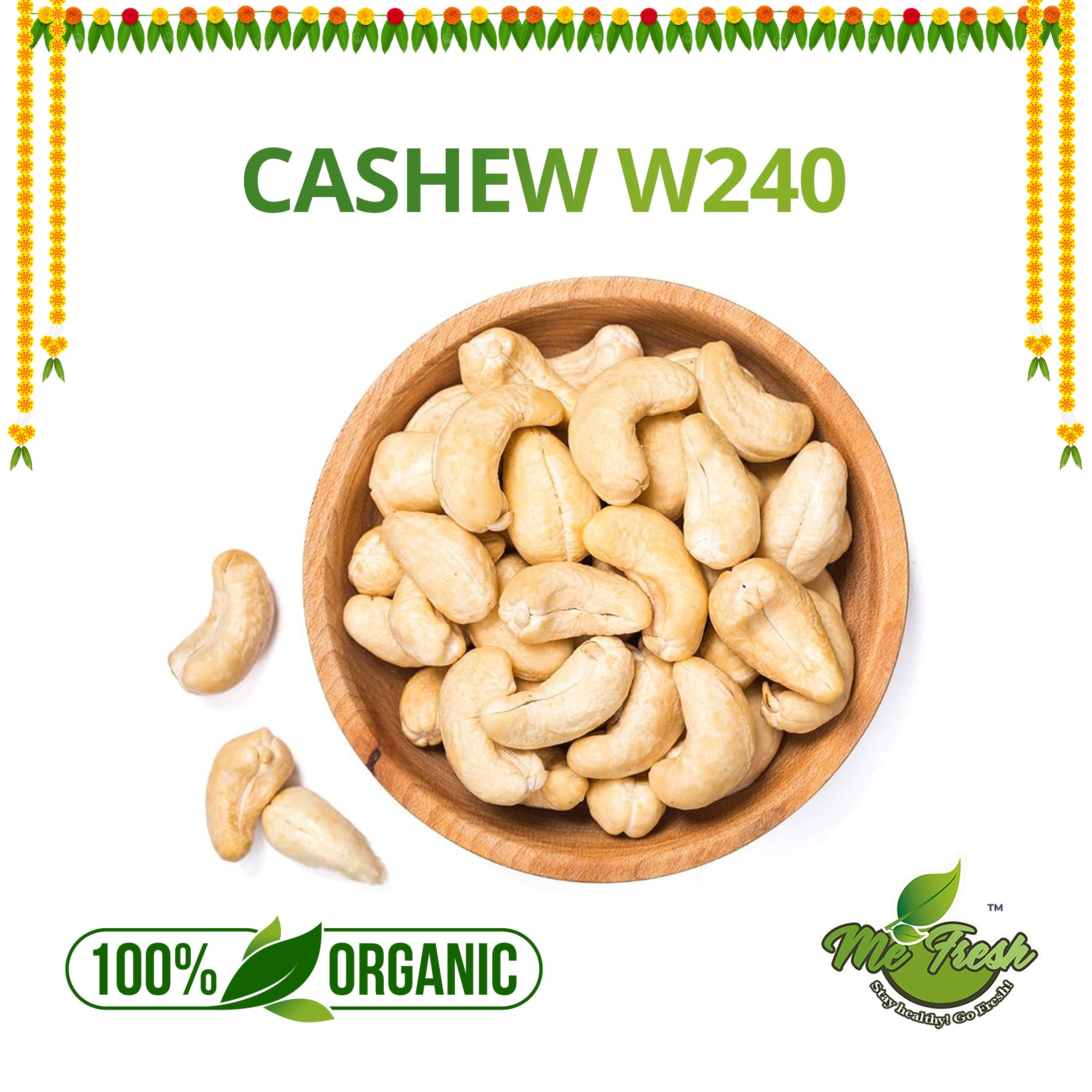 Cashew W240 (Premium) - Premium Kaju | Fresh, Crunchy & Grade Quality